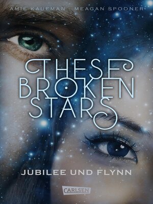 cover image of These Broken Stars. Jubilee und Flynn (Band 2)